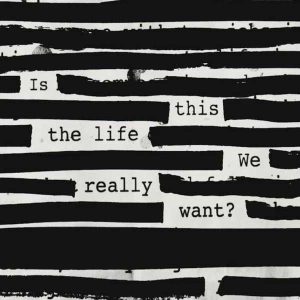 Roger Waters Is This The Life We Really Want?