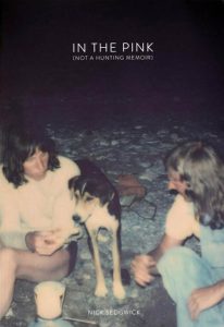 In the Pink (not a hunting memoir) by Nick Sedgwick