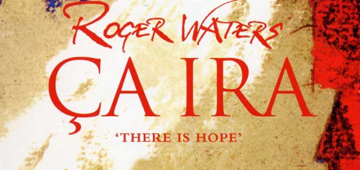 Roger Waters - Ca Ira (2005)