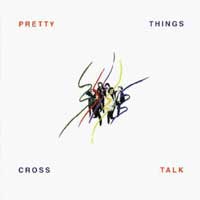 The Pretty Things - Crosstalk